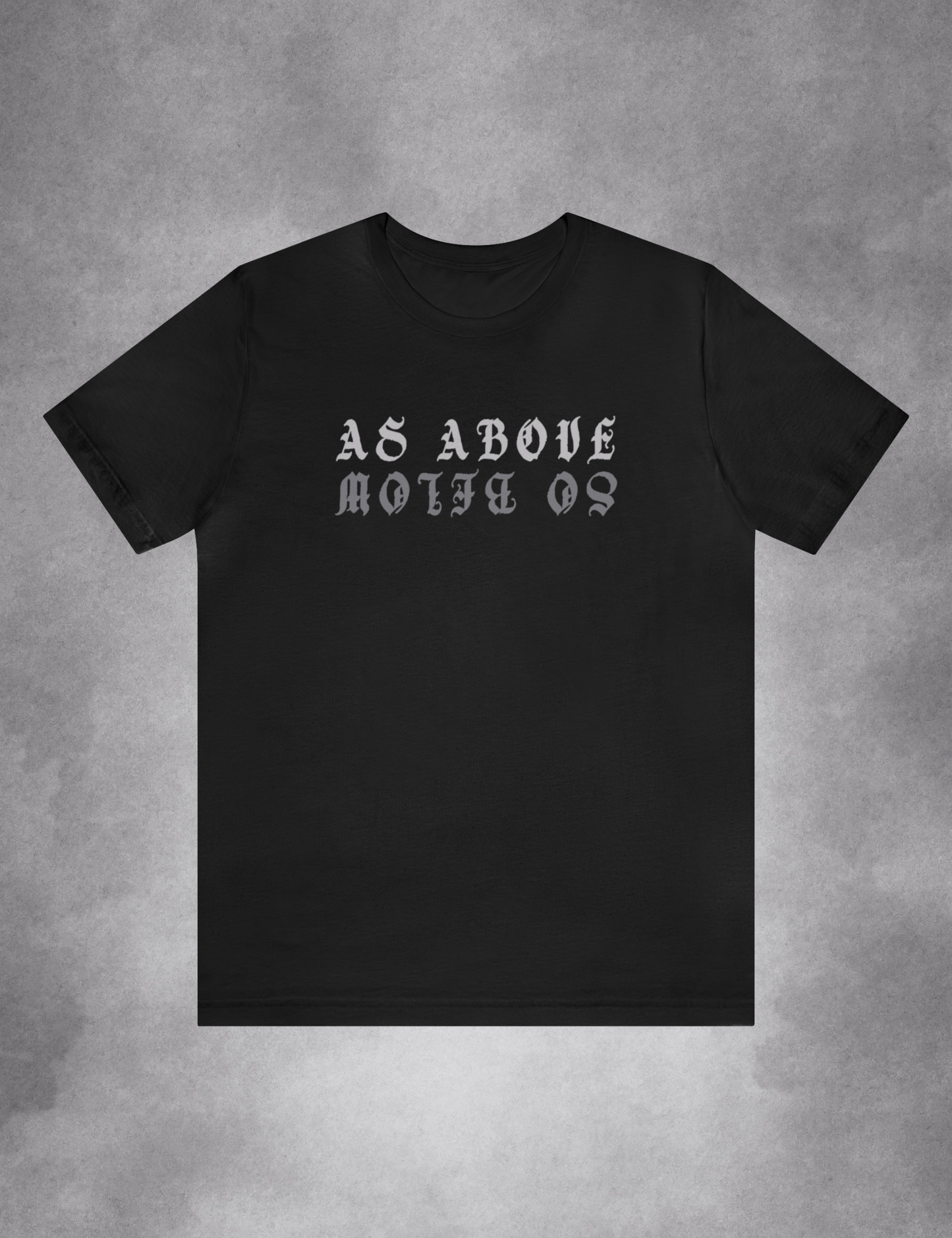 As Above So Below Gothic Shirt